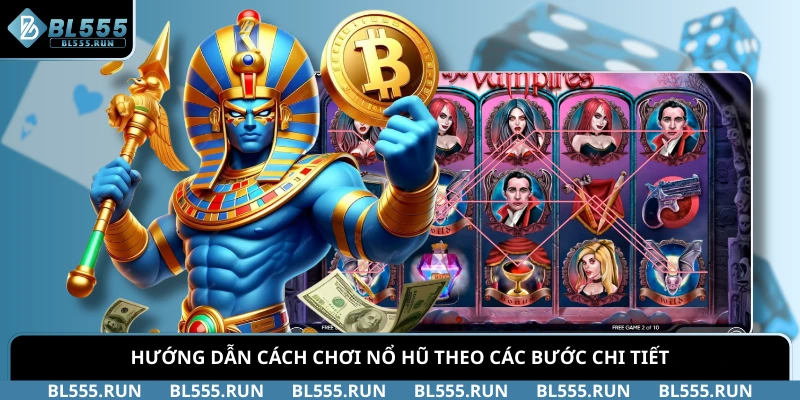Hướng dẫn cách chơi nổ hũ theo các bước chi tiết